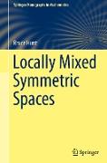 Locally Mixed Symmetric Spaces