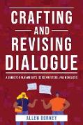 Crafting and Revising Dialogue
