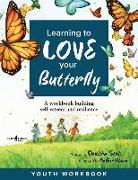 LEARNING TO LOVE YOUR BUTTERFLY