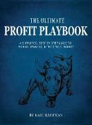 The Ultimate Profit Playbook: A Simplified, Step-By-Step Guide To Picking Winners In The Stock Market