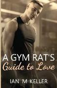 A Gym Rat's Guide to Love