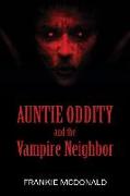 Auntie Oddity and the Vampire Neighbor