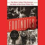 Footnotes Lib/E: The Black Artists Who Rewrote the Rules of the Great White Way
