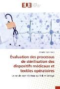 Évaluation des processus de stérilisation des dispositifs médicaux et textiles opératoires