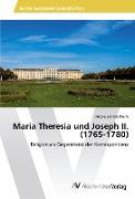 Maria Theresia und Joseph II. (1765-1780)