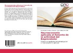 Neuroeconomia aplicada al fomento de la actividad del Emprendedor