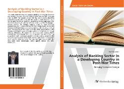 Analysis of Banking Sector in a Developing Country in Post-War Times