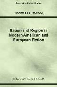 Nation and Region in Modern American and European Fiction
