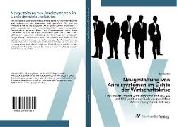 Neugestaltung von Anreizsystemen im Lichte der Wirtschaftskrise