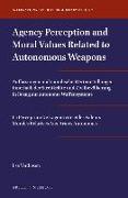 Agency Perception and Moral Values Related to Autonomous Weapons