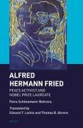 Alfred Hermann Fried: Peace Activist and Nobel Prize Laureate