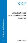 Secularisation in Australian Education Since 1910