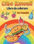 Kawaii cibo libro da colorare: Libro da colorare cibo super carino per adulti e bambini di tutte le età 20 adorabile e rilassante facile cibo Kawaii