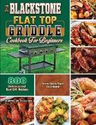 The BlackStone Flat Top Griddle Cookbook for Beginners