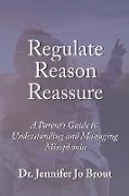 Regulate, Reason, Reassure