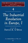 The Industrial Revolutions in Europe I, Volume 4