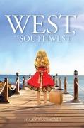 West, by Southwest