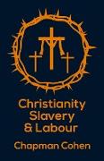 Christianity Slavery And Labour Paperback