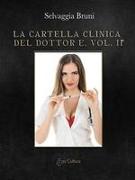 La cartella clinica del Dottor E.: Volume II