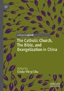 The Catholic Church, The Bible, and Evangelization in China