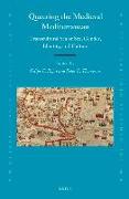 Queering the Medieval Mediterranean: Transcultural Sea of Sex, Gender, Identity, and Culture