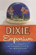 Dixie Emporium: Tourism, Foodways, and Consumer Culture in the American South