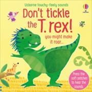 Don't tickle the T-rex!