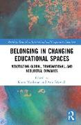 Belonging in Changing Educational Spaces