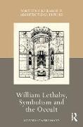 William Lethaby, Symbolism and the Occult