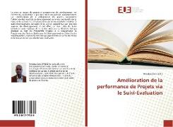 Amélioration de la performance de Projets via le Suivi-Evaluation