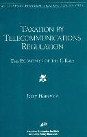 Taxation by Telecommunications Regulation: The Economics of the E-Rate