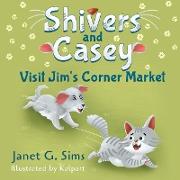 Shivers and Casey Visit Jim's Corner Market