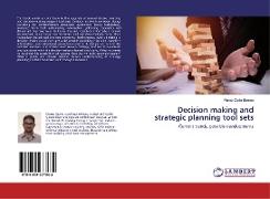 Decision making and strategic planning tool sets