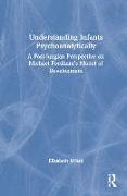 Understanding Infants Psychoanalytically