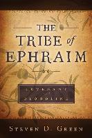 The Tribe of Ehpraim: Covenant and Bloodline