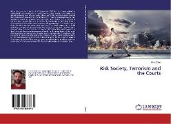 Risk Society, Terrorism and the Courts