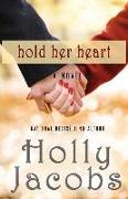 Hold Her Heart: Words of the Heart, Book 3