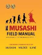 The Musashi Field Manual: The Sword Saint's Secrets for Winning the Tests of Life