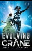 Evolving Crane: Book One Evolving Crane- VSN 3