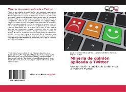 Minería de opinión aplicada a Twitter