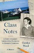 Class Notes: A Young Teacher's Lessons from Classroom to Kennedy Compound