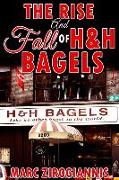 The Rise and Fall of H&H Bagels