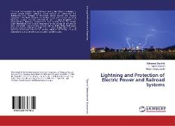 Lightning and Protection of Electric Power and Railroad Systems