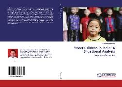 Street Children in India: A Situational Analysis