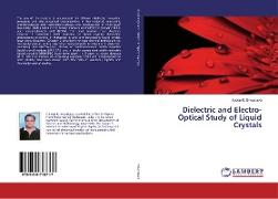 Dielectric and Electro-Optical Study of Liquid Crystals