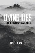 Living Lies: A Novel of the Iranian Nuclear Weapons Program Volume 1