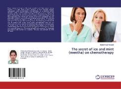 The secret of ice and mint (mentha) on chemotherapy