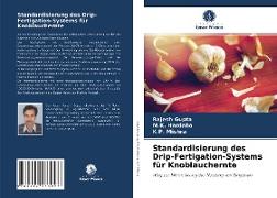 Standardisierung des Drip-Fertigation-Systems für Knoblauchernte
