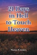 21 Days in Hell to Touch Heaven