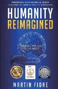 Humanity Reimagined: Where We Go From Here